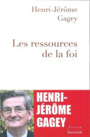 Les Ressources De La Foi (2015) De Henri-Jérôme Gagey - Religion