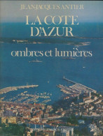 La Côte D'Azur. Ombres Et Lumières (1972) De Jean-Jacques Antier - Histoire