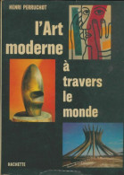 L'art Moderne à Travers Le Monde (1963) De Henri Perruchot - Art