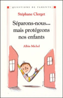 Séparons-nous... Mais Protégeons Nos Enfants (2013) De Stéphane Clerget - Gezondheid