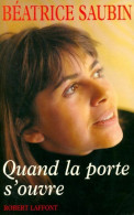 Quand La Porte S'ouvre (1995) De Béatrice Saubin - Other & Unclassified