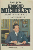 Mon Père Edmond Michelet (1971) De Claude Michelet - Otros & Sin Clasificación