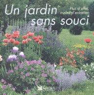 Un Jardin Sans Souci Plus D'effet Moins D'entretien (2004) De Collectif - Jardinage