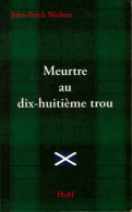 Meurtre Au Dix-huitème Trou (2005) De Nielsen John-Erich - Andere & Zonder Classificatie