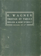 R. Wagner : Tristan Et Yseut ( Prélude & Mort D'Yseut ) (1983) De Wagner - Musica