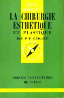 La Chirurgie Esthétique Et Plastique (1970) De P.-Fr. Grigaut - Wissenschaft