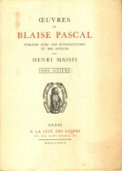 Oeuvres De Blaise Pascal Tome VI (1927) De Henri Massis - Psicología/Filosofía