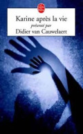 Karine Après La Vie (2004) De Didier Van Cauwelaert - Geheimleer