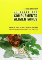 Compléments Alimentaires - Le Guide (2011) De Régis Grosdidier - Salud