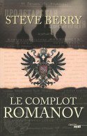 Le Complot Romanov (2011) De Steve Berry - Other & Unclassified