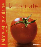 Tomate (la) (2006) De Yann Leclerc - Gastronomia