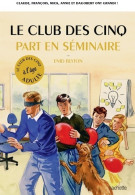 Le Club Des 5 Part En Séminaire (2018) De Bruno Vincent - Humour