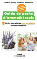 Le Guide De Poche D'aromathérapie : Les 32 Huiles Essentielles Pour Se Soigner En Toute Simplicité (20 - Salute