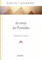 Contes Et Légendes Du Temps Des Pyramides (1996) De Christian Jacq - Andere & Zonder Classificatie