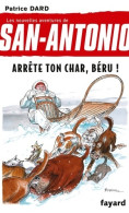 Arrête Ton Char Béru ! (2014) De Patrice Dard - Andere & Zonder Classificatie