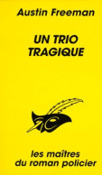 Un Trio Tragique (1997) De Richard Austin Freeman - Sonstige & Ohne Zuordnung