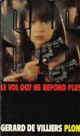 Le Vol 007 Ne Répond Plus (1984) De Gérard De Villiers - Old (before 1960)
