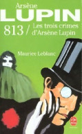 813 : Les Trois Crimes D'Arsène Lupin (1997) De Maurice Leblanc - Other & Unclassified