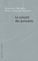 Le Concert Des Puissants (2016) De François Denord - Geographie