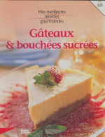 Gâteaux & Bouchées Sucrées (2008) De Collectif - Gastronomie