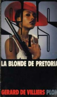La Blonde De Prétoria (1985) De Gérard De Villiers - Oud (voor 1960)