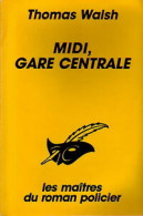 Midi, Gare Centrale (1987) De Thomas Walsh - Sonstige & Ohne Zuordnung