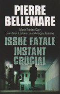 Issue Fatale / Instant Crucial (2014) De Pierre Bellemare - Sonstige & Ohne Zuordnung