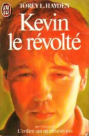 Kevin Le Révolté (1984) De Torey L. Hayden - Otros & Sin Clasificación