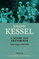 L'heure Des Châtiments : Reportages 1938-1945 (2018) De Joseph Kessel - Histoire