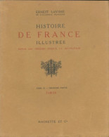 Histoire De France Illustrée Tome IX (1911) De Ernest Lavisse - Geschichte