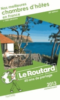 Nos Meilleures Chambres D'hôtes En France 2013 (2013) De Collectif - Tourismus