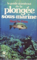 Le Guide Marabout De La Plongée Sous-marine (1982) De René De Prins - Reisen