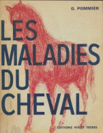 Les Maladies Du Cheval (1972) De G. Pommier - Tiere