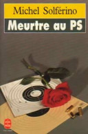 Meurtre Au PS (1994) De Michel Solférino - Andere & Zonder Classificatie
