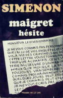Maigret Hésite (1968) De Georges Simenon - Sonstige & Ohne Zuordnung