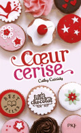 Les Filles Au Chocolat Tome I : Coeur Cerise (2014) De Cathy Cassidy - Autres & Non Classés