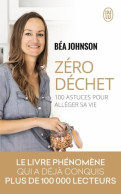 Zéro Déchet : 100 Astuces Pour Alléger Sa Vie (2015) De Béa Johnson - Natur