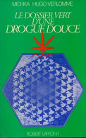 Le Dossier Vert D'une Drogue Douce (1978) De Michka - Gezondheid