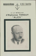A La Mémoire D'Alphonse Tanguy Alex (0) De Collectif - Weltkrieg 1939-45