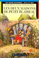 Les Deux Maisons De Petit-Blaireau (1992) De Marie-Hélène Delval - Autres & Non Classés