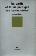 Les Partis Et La Vie Politique Dans L'occident Médiéval (1981) De Jacques Heers - Geschichte