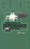 Faire Face à La Dépendance D'une Personne âgée (2008) De Collectif - Gesundheit