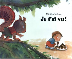 Je T'ai Vu ! (2005) De Mireille D'Allancé - Autres & Non Classés
