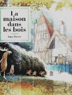 La Maison Dans Les Bois (2011) De Inga Moore - Autres & Non Classés