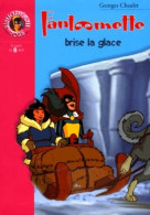 Fantômette Brise La Glace (2002) De Georges Chaulet - Autres & Non Classés