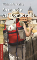 En Marche Vers Compostelle (2017) De Michel Fontaine - Viaggi