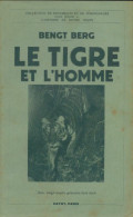 Le Tigre Et L'homme (1938) De Bengt Berg - Wissenschaft