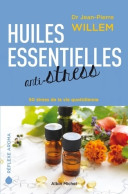 Huiles Essentielles Anti-stress : 50 Stress De La Vie Quotidienne (2018) De Docteur Jean-Pierre - Gezondheid