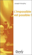L'impossible Est Possible (2012) De Joseph Murphy - Andere & Zonder Classificatie