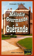 Mélodie Gourmande à Guérande (2013) De Christophe Chaplais - Sonstige & Ohne Zuordnung